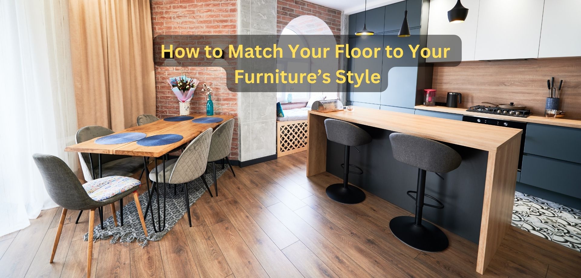 How to Match Your Floor to Your Furniture’s Style