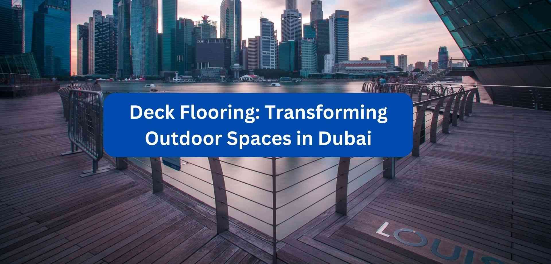 Deck flooring in UAE